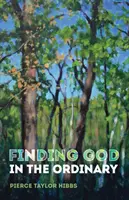 Nájsť Boha v obyčajných veciach - Finding God in the Ordinary