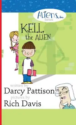 Kell, mimozemšťan: Aliens, Inc. Séria kníh v kapitolách - Kell, the Alien: Aliens, Inc. Chapter Book Series