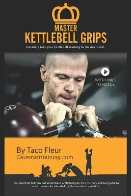 Master Kettlebell Grips: Okamžite posuňte svoj tréning s kettlebell na vyššiu úroveň - Master Kettlebell Grips: Instantly take your kettlebell training to the next level