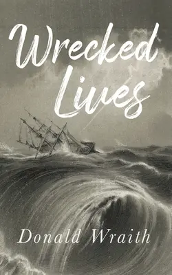 Zničené životy - Wrecked Lives