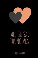 Všetci smutní mladí muži - All the Sad Young Men