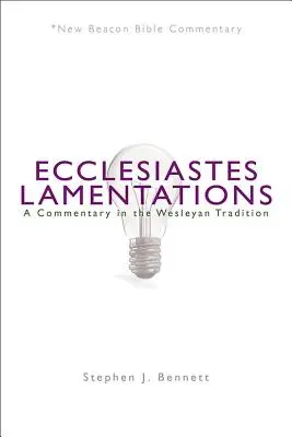 Kazateľ/plač: Komentár podľa Wesleyho tradície - Ecclesiastes/Lamentations: A Commentary in the Wesleyan Tradition