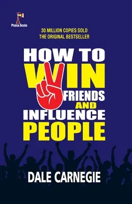 Ako si získať priateľov a ovplyvňovať ľudí - How to win friends and Influence People