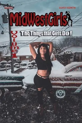 MidWestGirls: Vydanie: 1. diel: Veci, ktoré dievčatá robia! - MidWestGirls: Volume 1: The Things that Girls Do!