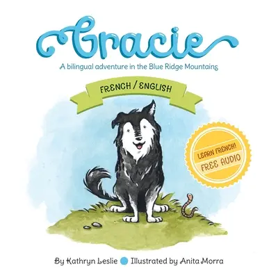 Gracie (francúzština/angličtina): Gracie (francúzština/angličtina): Dvojjazyčné dobrodružstvo v pohorí Blue Ridge - Gracie (French/English): A Bilingual Adventure In The Blue Ridge Mountains