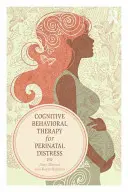 Kognitívno-behaviorálna terapia perinatálneho stresu - Cognitive Behavioral Therapy for Perinatal Distress