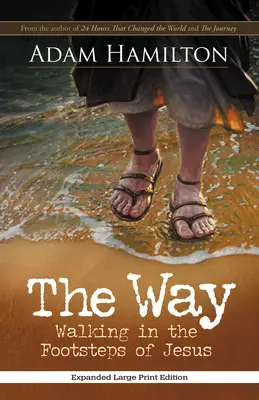 Cesta, rozšírené brožované vydanie: Kráčanie v Ježišových stopách, rozšírené vydanie - The Way, Expanded Paperback Edition: Walking in the Footsteps of Jesus