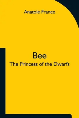 Včielka; Princezná trpaslíkov - Bee; The Princess of the Dwarfs