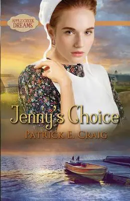 Jenny's Choice (Jennyina voľba): Knižka pre Jenny: Apple Creek Dreams - Jenny's Choice: Apple Creek Dreams