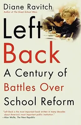 Vľavo vzadu: Storočie bojov o školskú reformu - Left Back: A Century of Battles Over School Reform