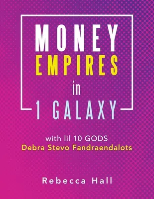 Peňažné ríše v 1 galaxii s Lil 10 bohmi Debra Stevo Fandraendalots - Money Empires in 1 Galaxy with Lil 10 Gods Debra Stevo Fandraendalots