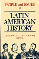 Ľudia a problémy v dejinách Latinskej Ameriky II. zväzok: Od nezávislosti po súčasnosť - People and Issues in Latin American History Vol II: From Independence to the Present