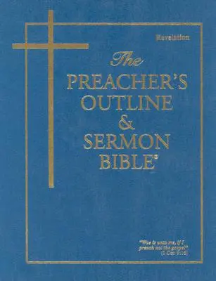 Kazateľská osnova a Biblia na kázanie-KJV-Zjavenia - Preacher's Outline & Sermon Bible-KJV-Revelations
