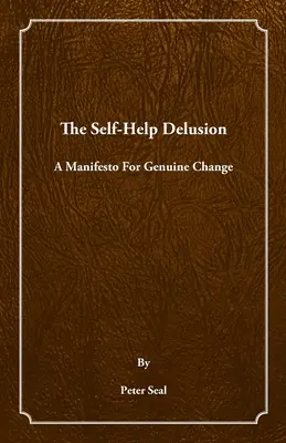 Sebapomáhajúci blud - The Self-Help Delusion