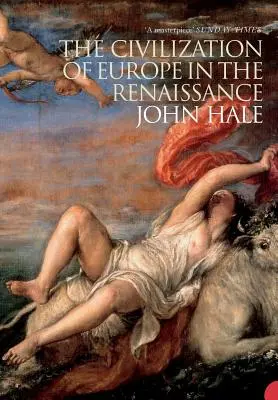 Civilizácia Európy v renesancii - The Civilization of Europe in the Renaissance