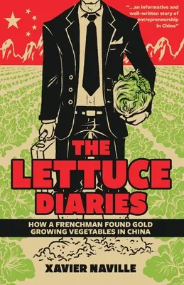 Šalátové denníky: Ako Francúz našiel zlato pri pestovaní zeleniny v Číne - The Lettuce Diaries: How A Frenchman Found Gold Growing Vegetables In China