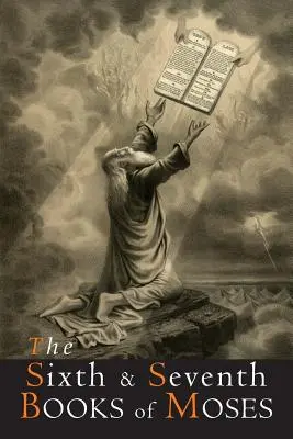 Šiesta a siedma kniha Mojžišova - The Sixth and Seventh Books of Moses