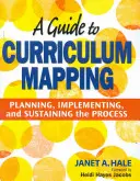 Sprievodca mapovaním učebných osnov: Sprievodca plánovaním, realizáciou a udržaním procesu - A Guide to Curriculum Mapping: Planning, Implementing, and Sustaining the Process