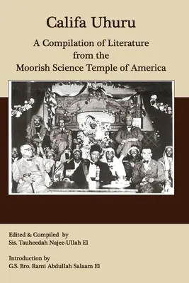Kalifa Uhuru: Zborník literatúry z maurského vedeckého chrámu v Amerike - Califa Uhuru: A Compilation of Literature from the Moorish Science Temple of America