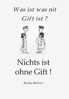 Das Giftparadigma: Was ist was nit Gift ist ? Nichts ist ohne Gift !