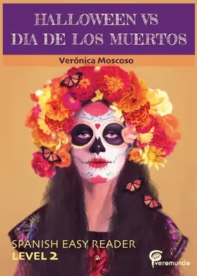 Halloween Vs Dia de Los Muertos: Španielska ľahká čítanka - Halloween Vs Dia de Los Muertos: Spanish Easy Reader