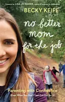 Nie je lepšia mama na prácu - No Better Mom for the Job