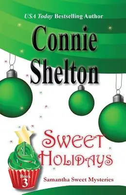 Sladké sviatky: Záhady Samanthy Sweet, kniha 3 - Sweet Holidays: Samantha Sweet Mysteries, Book 3