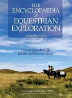 Encyklopédia jazdeckého bádania II. diel - Štúdia o geografickom a duchovnom jazdeckom putovaní, založená na filozofii Harma - The Encyclopaedia of Equestrian Exploration Volume II - A Study of the Geographic and Spiritual Equestrian Journey, based upon the philosophy of Harmo