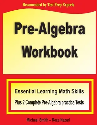Cvičebnica pred algebrou: Základné učebné matematické zručnosti a dva cvičné testy pred algebrou - Pre-Algebra Workbook: Essential Learning Math Skills Plus Two Pre-Algebra Practice Tests