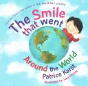 Úsmev, ktorý obletel svet: Srdce, ktoré sa rozžiarilo: nové revidované vydanie Srdce, ktoré sa rozžiarilo: nový úsmev - The Smile That Went Around the World: New Revised Edition