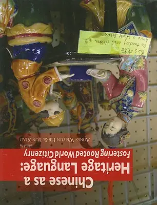 Čínština ako jazyk kultúrneho dedičstva: Podpora zakoreneného svetového občianstva - Chinese As A Heritage Language: Fostering rooted world citizenry
