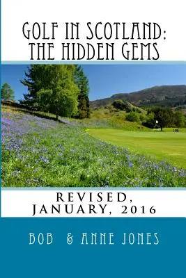 Golf v Škótsku: Skryté skvosty: Skryté skvosty Škótska: sprievodca: Skryté skvosty Škótska: Golfové ihriská a krčmy Revidované - Golf in Scotland: The Hidden Gems: Scotland's Hidden Gems: Golf Courses and Pubs Revised
