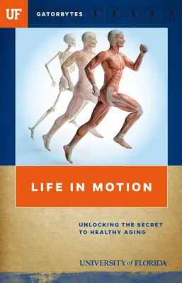 Život v pohybe: Odhalenie tajomstva zdravého starnutia - Life in Motion: Unlocking the Secret to Healthy Aging
