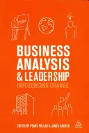 Podniková analýza a vedenie: Ovplyvňovanie zmien - Business Analysis and Leadership: Influencing Change