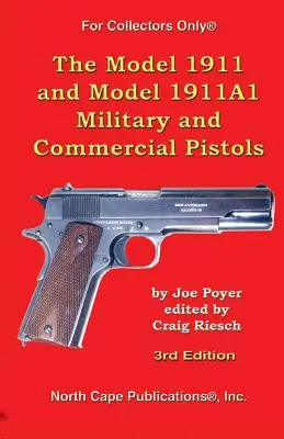 Vojenské a komerčné pištole Model 1911 a Model 1911A1 - The Model 1911 and Model 1911A1 Military and Commercial Pistols