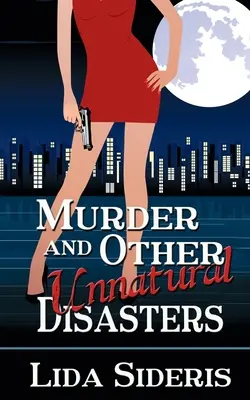 Vraždy a iné neprirodzené katastrofy - Murder and Other Unnatural Disasters