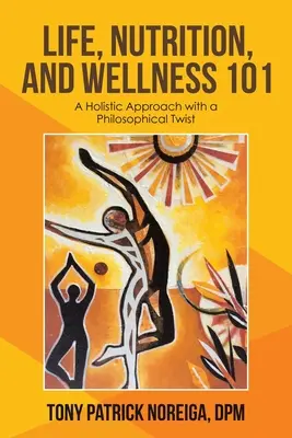 Život, výživa a wellness 101: holistický prístup s filozofickým nádychom - Life, Nutrition, and Wellness 101: A Holistic Approach with a Philosophical Twist