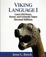 Vikingský jazyk 1: Učte sa staroslovienčinu, runy a islandské ságy - Viking Language 1: Learn Old Norse, Runes, and Icelandic Sagas