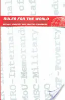 Pravidlá pre svet: Medzinárodné organizácie v globálnej politike - Rules for the World: International Organizations in Global Politics