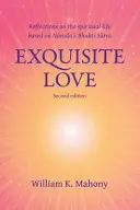Nádherná láska: Úvahy o duchovnom živote na základe Naradovej bhakti sútry - Exquisite Love: Reflections on the Spiritual Life Based on Narada's Bhakti Sutra
