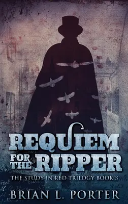 Requiem za rozparovača: Vydanie s veľkou väzbou v tvrdej väzbe - Requiem For The Ripper: Large Print Hardcover Edition