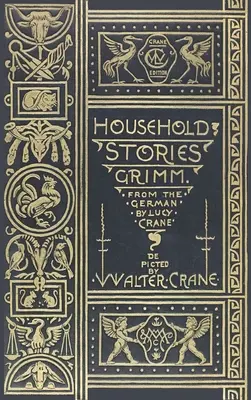Domáce príbehy zo zbierky bratov Grimmovcov - Household Stories from the Collection of the Brothers Grimm