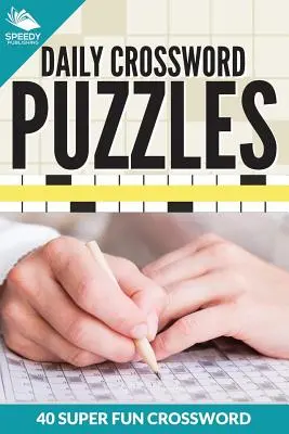 Denné krížovky 40 super zábavných krížoviek - Daily Crossword Puzzles 40 Super Fun Crossword Puzzles