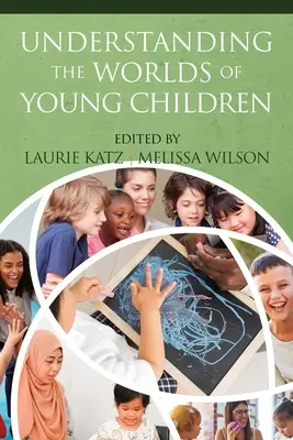 Pochopenie sveta malých detí - Understanding the Worlds of Young Children
