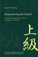 Zapamätanie si kandži 3: Písanie a čítanie japonských znakov pre vyššiu úroveň pokročilosti - Remembering the Kanji 3: Writing and Reading the Japanese Characters for Upper Level Proficiency