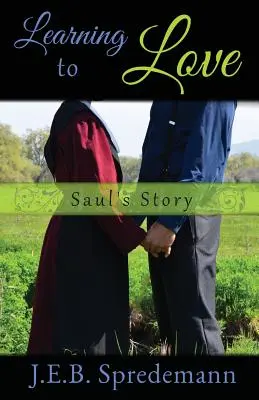 Učiť sa milovať - Saulov príbeh - Learning to Love - Saul's Story