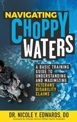 Navigácia v rozbúrených vodách: Základná príručka na pochopenie a maximalizáciu nárokov veteránov na invaliditu - Navigating Choppy Waters: A Basic Training Guide to Understanding and Maximizing Veterans' Disability Claims