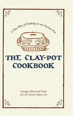 Kuchárka z hlineného hrnca - The Clay-Pot Cookbook