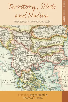 Územie, štát a národ: Geopolitika Rudolfa Kjellna - Territory, State and Nation: The Geopolitics of Rudolf Kjelln
