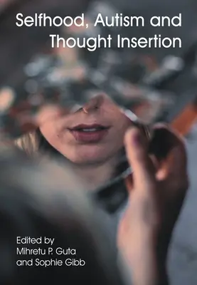 Sebavedomie, autizmus a vnášanie myšlienok - Selfhood, Autism and Thought Insertion